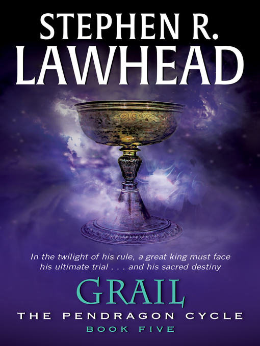 Title details for Grail by Stephen R. Lawhead - Wait list